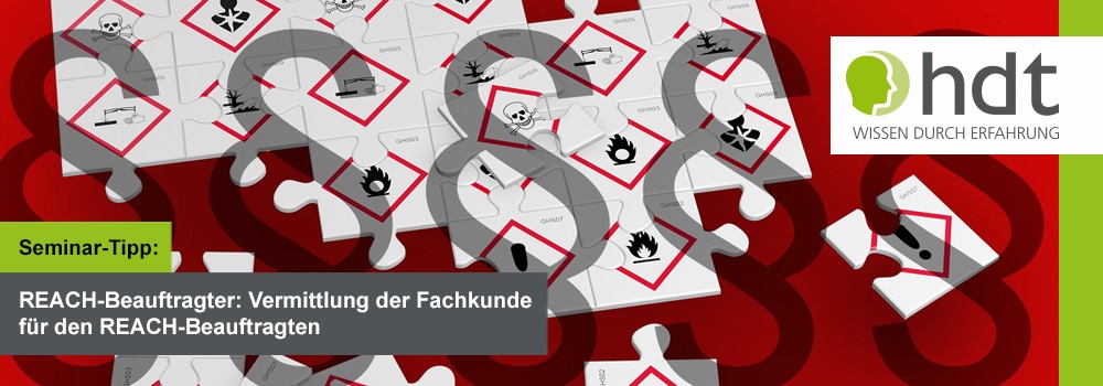 REACH-Beauftragter: Vermittlung der Fachkunde für den REACH-Beauftragten